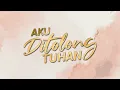 Download Lagu AKU DITOLONG TUHAN (Official Music Video)