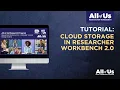 Researcher Workbench 2 0 Creating and Using Your Workspace Bucket Step-by-Step Tutorial