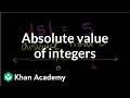 Absolute value of integers Negative numbers and absolute value Pre-Algebra Khan Academy