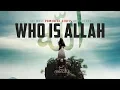 Download Lagu WHO IS ALLAH (POWERFUL SERIES)