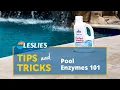 Tips Tricks Pool Enzymes 101 Leslie s