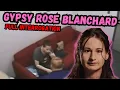 Gypsy Rose Blanchard FULL Police Interrogation