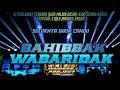 Download Lagu DJ RELIGI BAHIBBAK WABARIDAK-SULUKNYA BIKIN CANDU-STYLE SLOW BASS HADROH HAJATAN TERBARU 2023•
