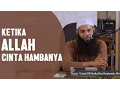 Download Lagu Ketika Allah cinta kepada hambanya, Ustadz DR Syafiq Riza Basalamah, MA