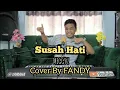 Download Lagu Susah Hati_MEGGY Z Cover By FANDY