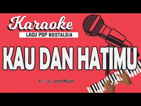 Download MP3 Karaoke KAU DAN HATIMU - Pance Pondaag // Music By Lanno Mbauth