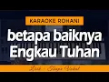 Download Lagu BETAPA BAIKNYA ENGKAU TUHAN Karaoke