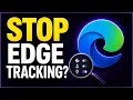 Edge Is Tracking More Than You Think Change These 5 Settings