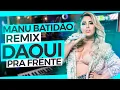 MANU BATIDÃO - DAQUI PRA FRENTE (REMIX PISEIRO)