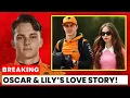 Love Story of Oscar Piastri and Lily Zneimer Meet The McLaren F1 Drivers Girlfriend