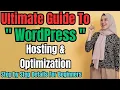 Ultimate Guide to WordPress Hosting Optimization 2024