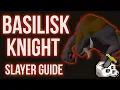 OSRS Basilisk Knight Slayer Guide 2007 - w Safe Spots