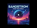 Download Lagu Sandstrom - Make this world
