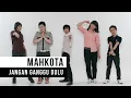 Download Lagu Mahkota - Jangan Ganggu Dulu (Official Music Video)