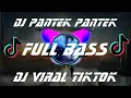 Download Lagu DJ pantek pantek full bass viral tiktok[]musik remix DJ pantek