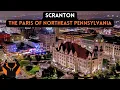 Scranton The Paris of Northeastern Pennsylvania