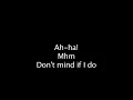 Don't Mind If I Do - Mac Miller Lyrics