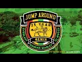 JUMP AROUND (25 YEAR REMIX) - DJ MUGGS FEAT. DAMIAN MARLEY, EVERLAST & MEYHEM LAUREN (Official)
