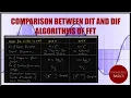 Comparison between DIT and DIF Algorithms of FFT