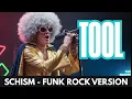 Lagu Tool - Schism (Funk Rock Cover Version) - BEST QUALITY