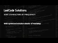 LeetCode Solutions - SORT CHARACTERS BY FREQUENCY
