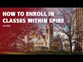 How to Enroll in Classes Within SPIRE Fall 2022