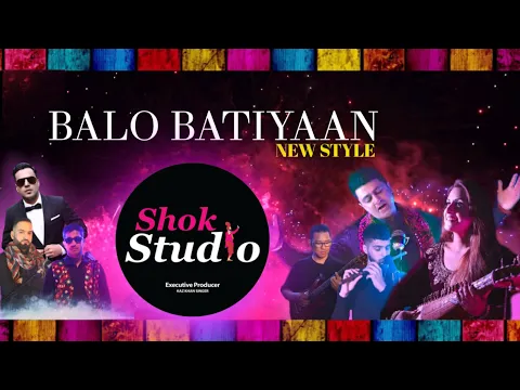 Download MP3 Balo Batiyaan - Kaz Khan - Shok Studio Season 1 | Episode 2