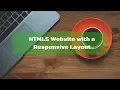 HTML5 Website With A Responsive Layout - Part Two How to Create a Website