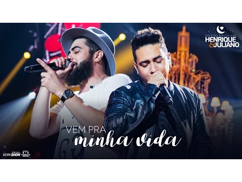 Download MP3 Henrique e Juliano - VEM PRA MINHA VIDA - DVD O Céu Explica Tudo