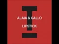 Download Lagu Alaia \u0026 Gallo - Lipstick (Extended Mix) [TOOLROOM] MP3