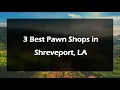 3 Best Pawn Shops in Shreveport Louisiana 2024 Resale Shops