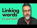 Linking words for your English exam Alternatives to the most common connectors