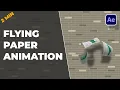 Flying Paper Animation After Effects Tutorial