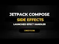 Jetpack Compose - Side Effects Launched Effect With Example CheezyCode Hindi