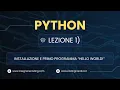 Corso Python Lezione 1 - Installazione e Primo Programma Hello World in Python