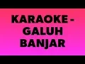 Lagu Karaoke - Galuh Banjar
