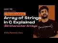 Array of Strings in C Explained 2D Character Arrays C Programming Lesson 131