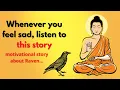 Download Lagu Whenever you feel sad, listen to this story | motivational story about Raven | #buddhablessyou
