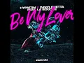 Be My Lover (2023 Mix) (feat. La Bouche) - Hypaton & David Guetta