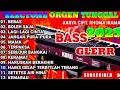 ORGEN TUNGGAL ELECTONE | LAGU KARYA RHOMA IRAMA PALING LARIS 2025 | BASS GLERR AUDIO JERNIH 