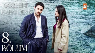 مسلسل عيناك كالبحر الاسود Gözleri Karadeniz الحلقة 8 كاملة مترجمة 