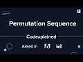 Permutation Sequence - Asked in Adobe Bytedance
