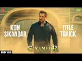 Download Lagu Kaun Sikandar : Sikandar Title Song Concept | Salman Khan, Rashmika Mandanna | Pritam 