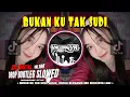 Download Lagu DJ METAL🔥BUKAN KU TAK SUDI🔥V2 DROP BOOTLEG SLOWED MENGKANE STYLE - IKLIM | YAUDAHIYADJ RMX AZIFVNKY