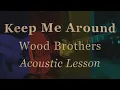 Keep Me Around - Wood Brothers - Acoustic Fingerpicking Lesson