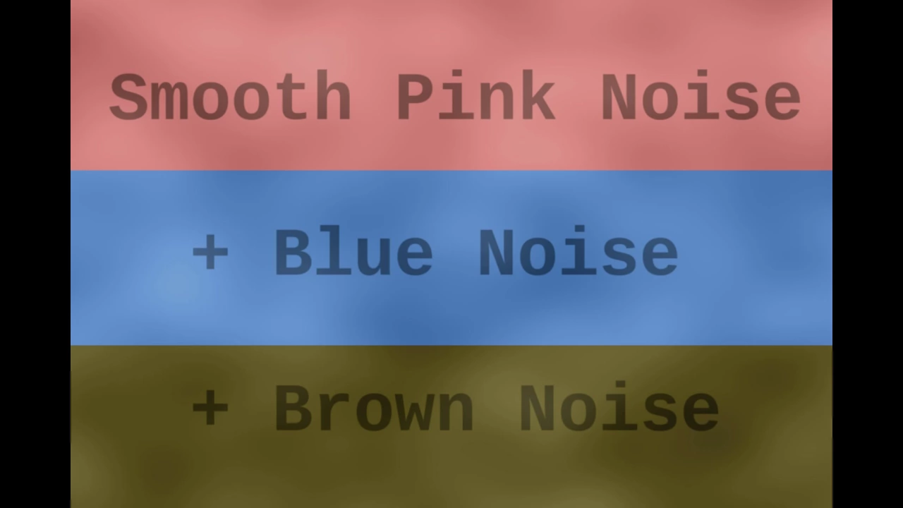 Smooth Pink, Blue, and Brown Noise ( 1 Hour )
