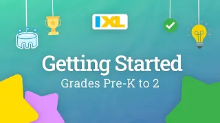 IXL for students Getting started for grades Pre-K to 2