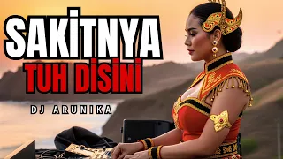 sakitnya tuh disini dj remix edm ethnic dangdut version dj arunika