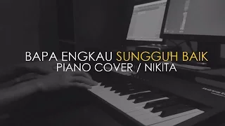 Download Bapa Engkau Sungguh Baik Piano Cover MP3