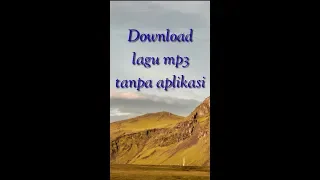 cara download lagu mp3 tanpa aplikasi
